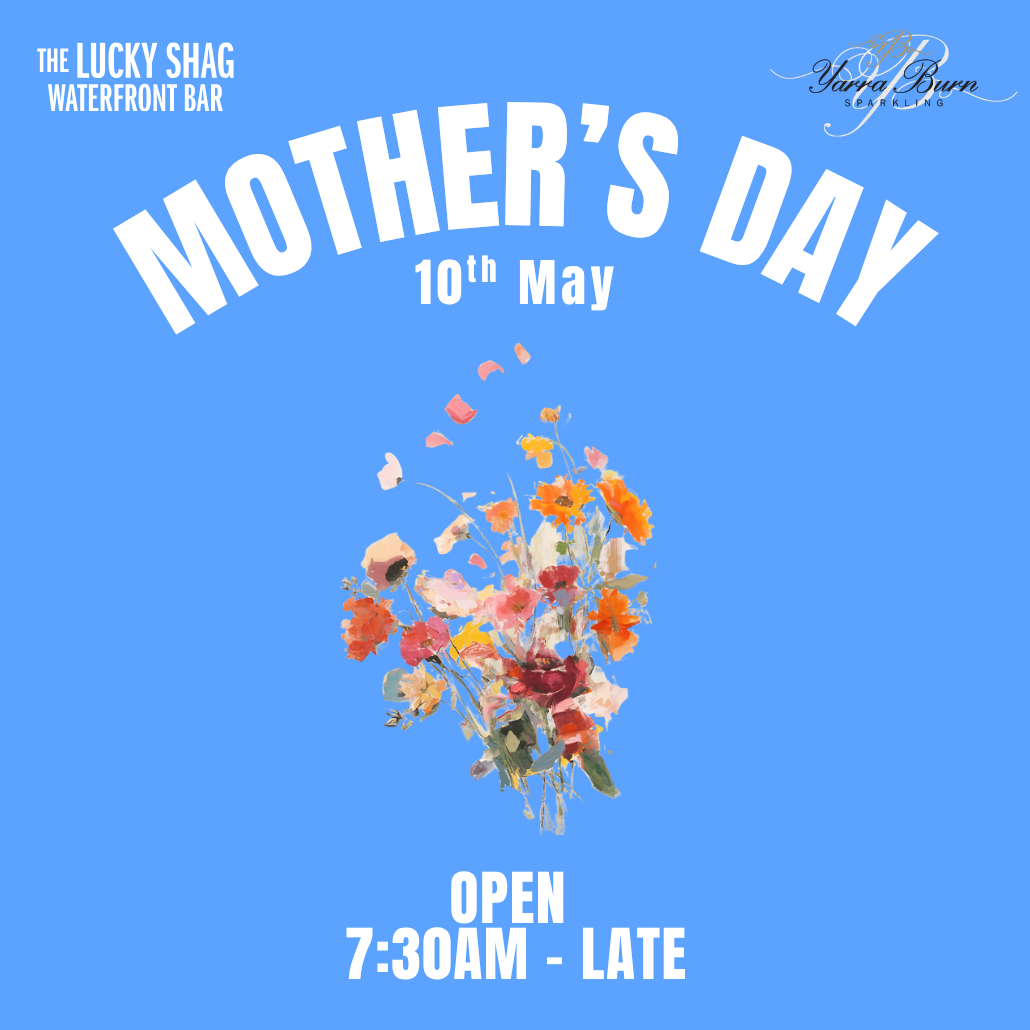 Mother’s Day event poster for The Lucky Shag Waterfront Bar on 10 May; features a colorful bouquet and bold white text, open 7:30 AM–late.