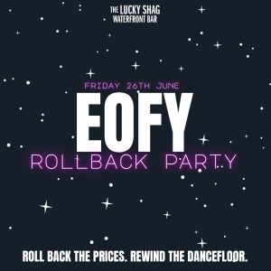 Event poster for EO FY Rollback Party at The Lucky Shag Waterfront Bar, Friday 26 June; neon pink text on a starry dark background with the tagline about rolling back prices.