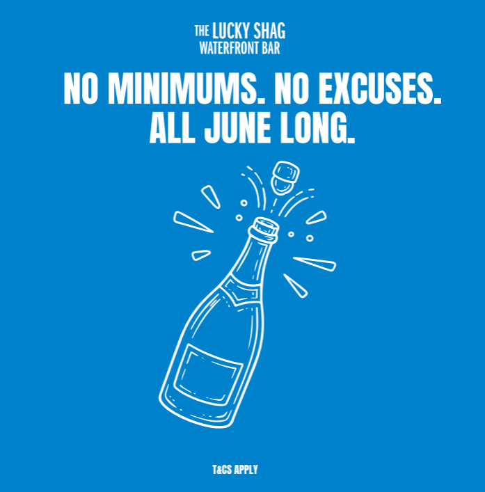 Promotional poster for The Lucky Shag Waterfront Bar: 'No minimums. No excuses. All June long.' with a popping champagne bottle illustration.