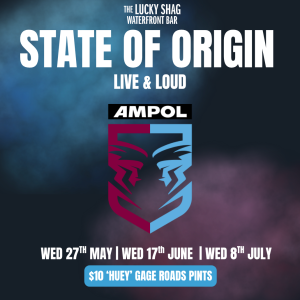 Promotional poster for State of Origin event at The Lucky Shag Waterfront Bar, featuring AMPOL emblem and beer promo.